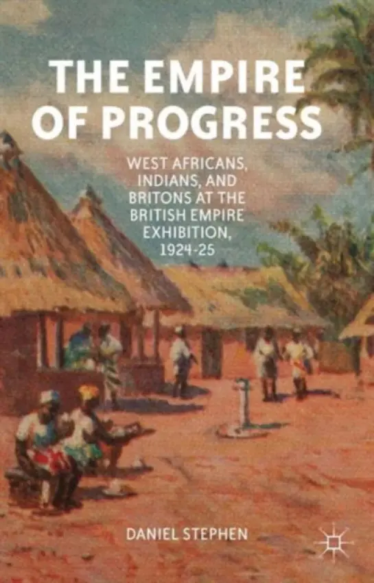 Empire of Progress - Stephen, D.