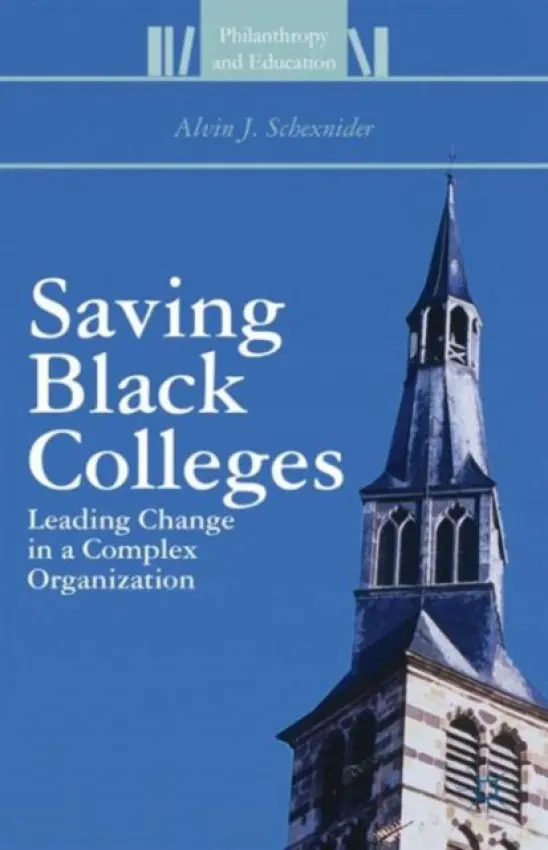 Saving Black Colleges - Schexnider, Alvin J.