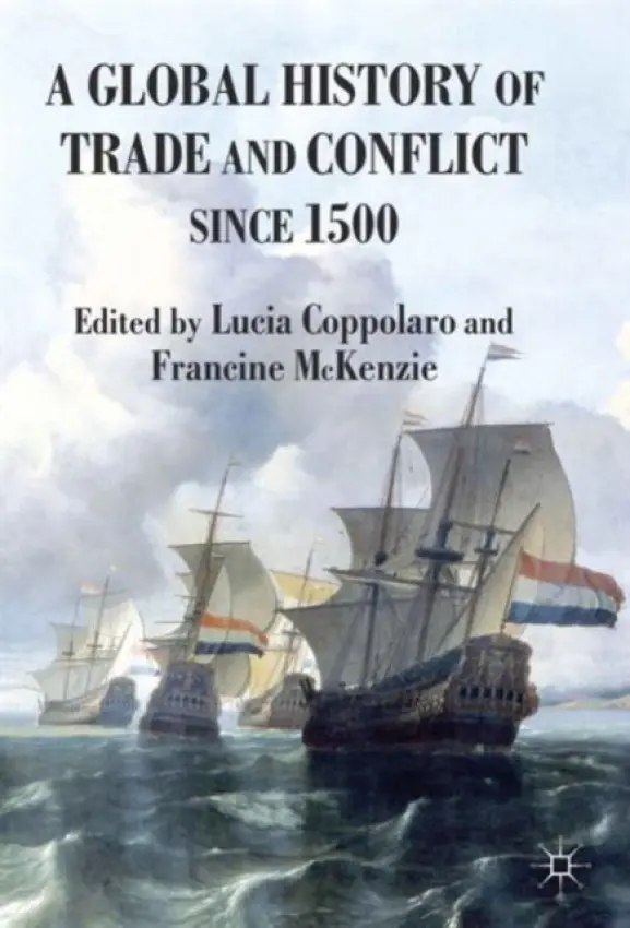 Global History of Trade and Conflict since 1500