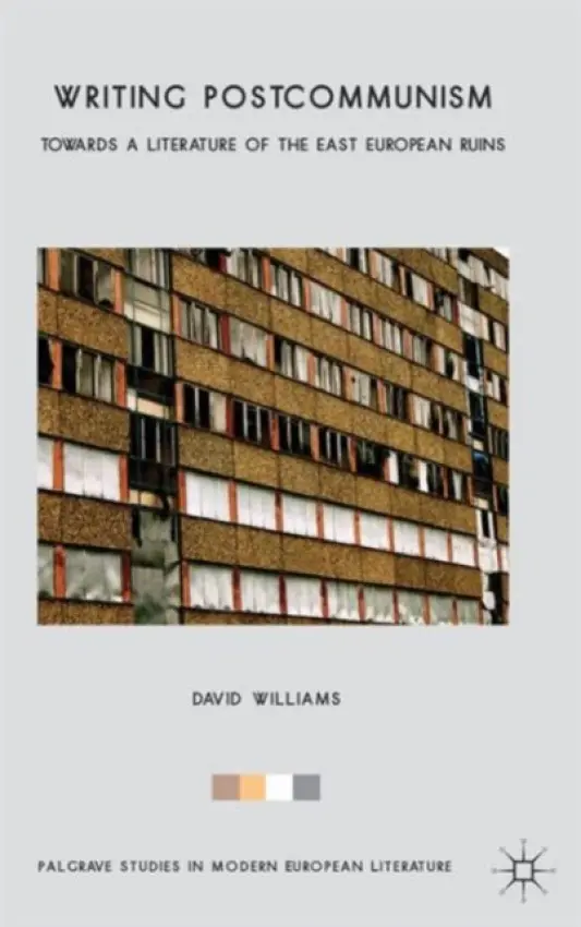 Writing Postcommunism - Williams, D.