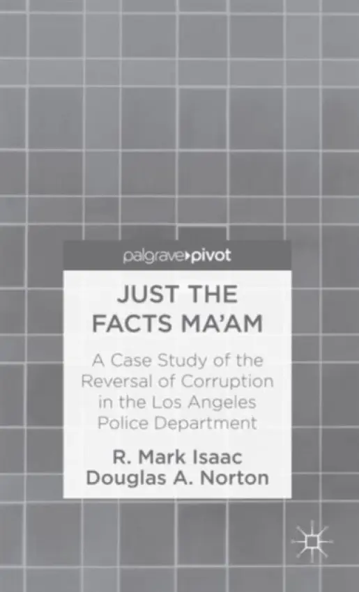 Just the Facts Ma'am - Isaac, R. a Norton, D.