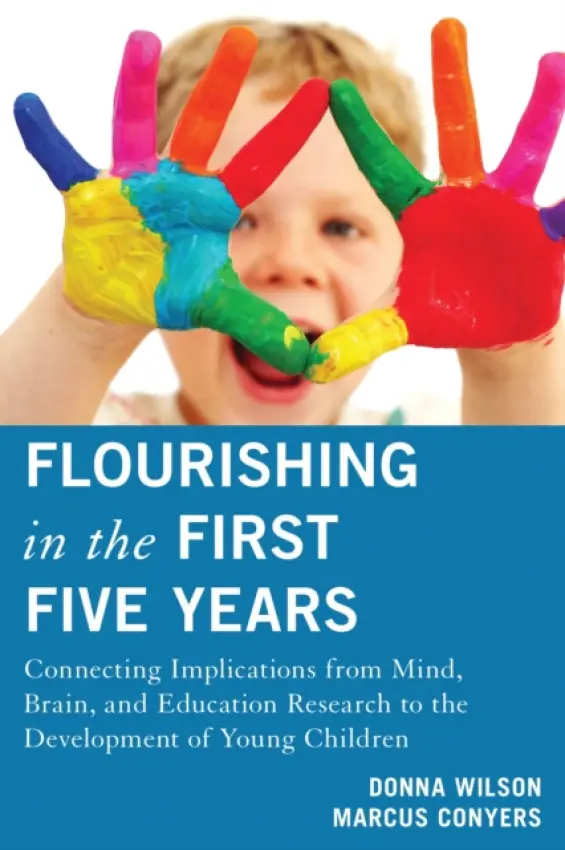 Flourishing in the First Five Years - Wilson, Donna a Conyers, Marcus