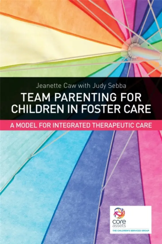Team Parenting for Children in Foster Care - Caw, Jeanette a Sebba, Judy