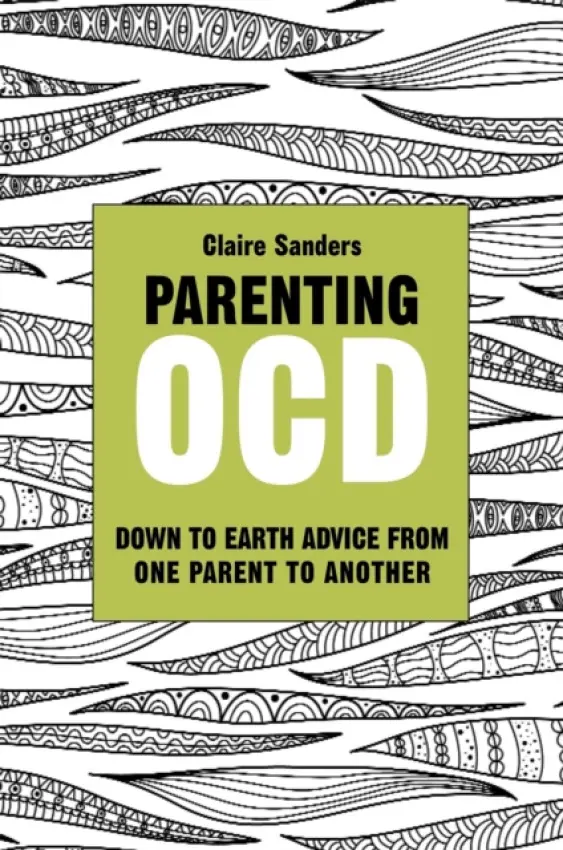 Parenting OCD - Sanders, Claire
