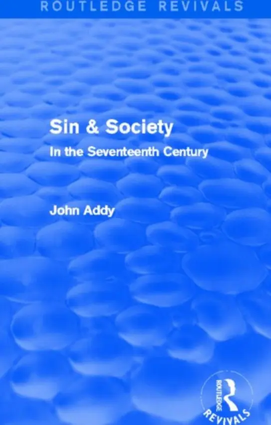 Sin & Society (Routledge Revivals) - Addy, John