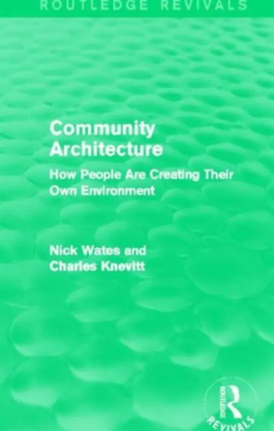 Community Architecture (Routledge Revivals) - Wates, Nick a Knevitt, Charles