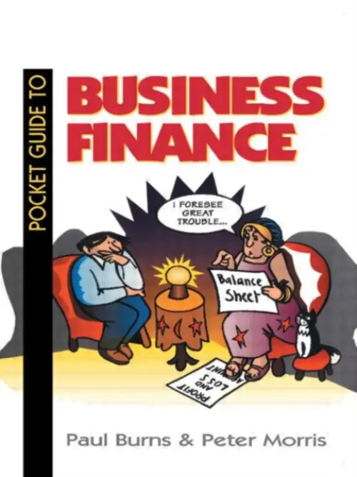Pocket Guide to Business Finance - Burns, Paul a Morris, Peter