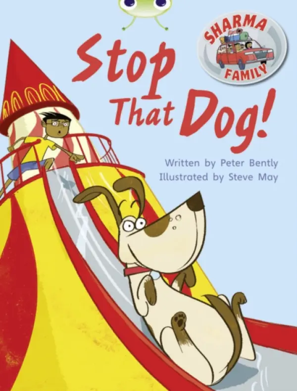 Bug Club Independent Fiction Year Two Purple A Sharma Family: Stop That Dog! - Bently, Peter
