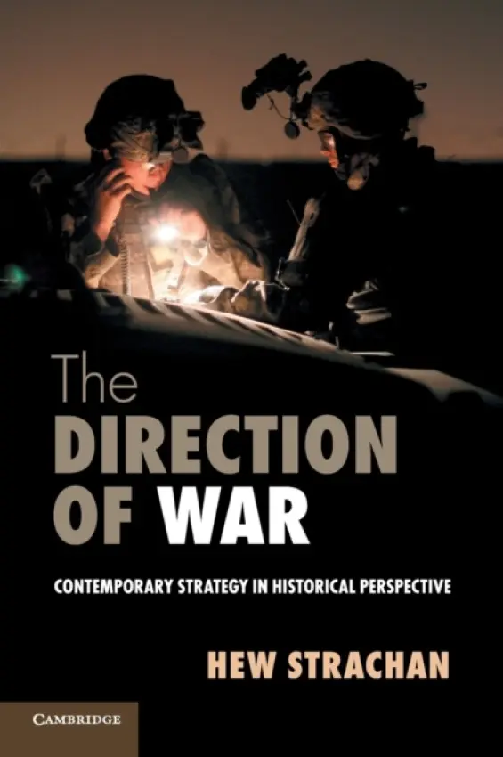 Direction of War - Strachan, Hew (University of Oxford)
