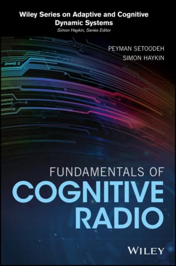 Fundamentals of Cognitive Radio - Setoodeh, Peyman a Haykin, Simon (McMaster University)