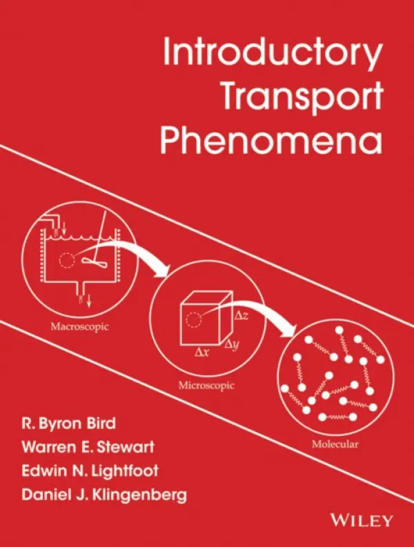 Introductory Transport Phenomena - Bird, R. Byron (University of Wisconsin, Madison) a Stewart, Warren E. (University of Wisconsin-Madison) a Lightfoot, Edwin N. (University of Wisconsin-Madison) a Klingenberg, Daniel J.