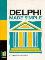 Delphi Made Simple - Morris, Stephen