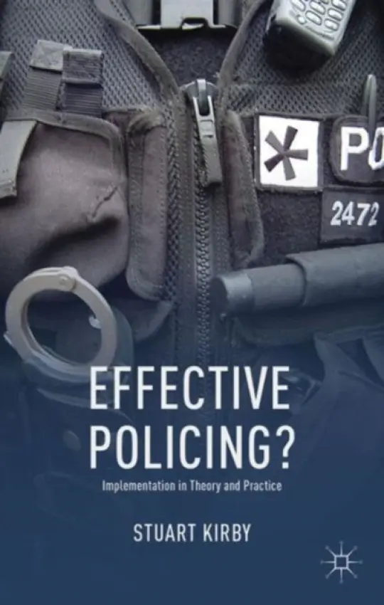 Effective Policing? - Kirby, S.