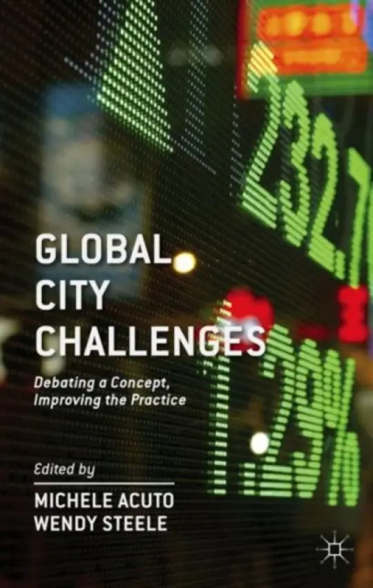 Global City Challenges - Acuto, M. a Steele, W.
