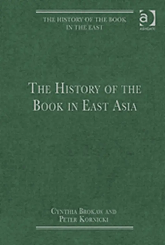 History of the Book in East Asia - Brokaw, Cynthia