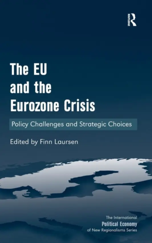 EU and the Eurozone Crisis - Laursen, Finn