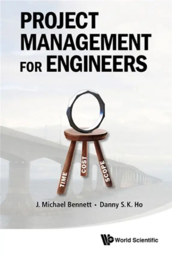 Project Management For Engineers - Bennett, J Michael (Univ Of Ontario, Canada) a Ho, Danny Siu Kau (Nfa Estimation Inc, Canada)