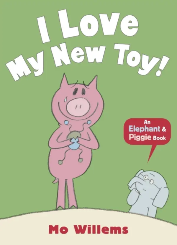 I Love My New Toy! - Mo Willems