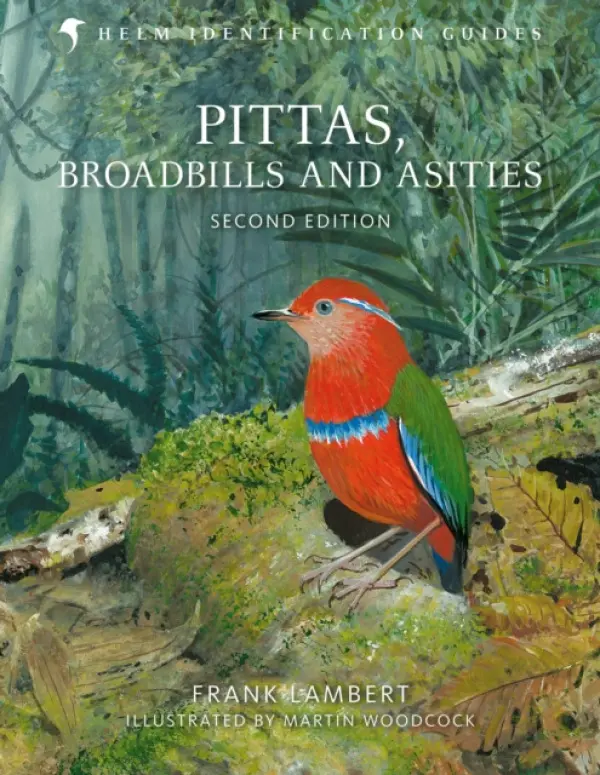 Pittas, Broadbills and Asities - Lambert, Frank