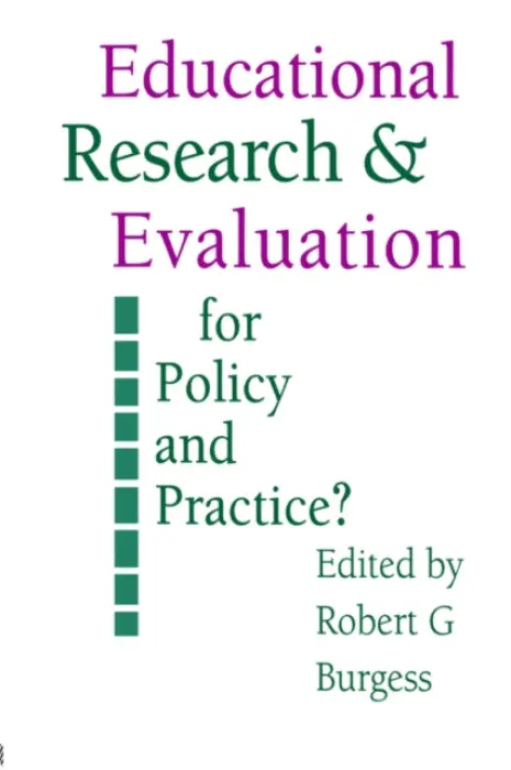 Education Research and Evaluation: For Policy and Practice? - Burgess, Robert G.