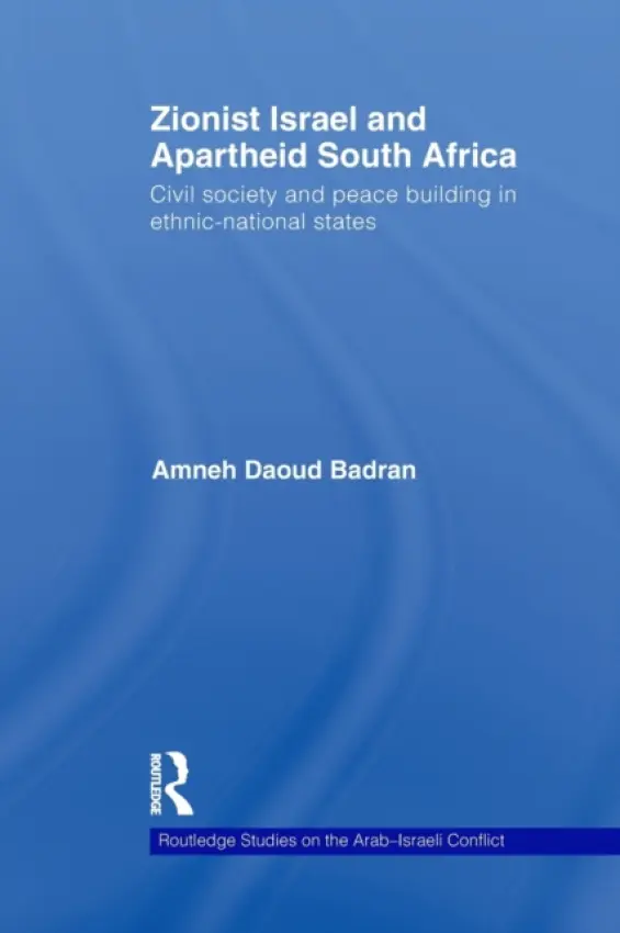Zionist Israel and Apartheid South Africa - Badran, Amneh (Al-Quds University, Palestine)