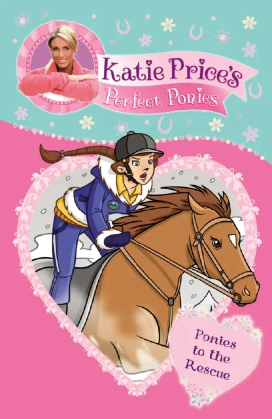 Katie Price's Perfect Ponies: Ponies to the Rescue - Price, Katie