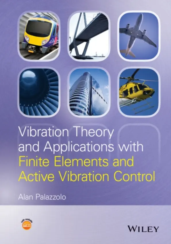 Vibration Theory and Applications with Finite Elements and Active Vibration Control - Palazzolo, Alan B.