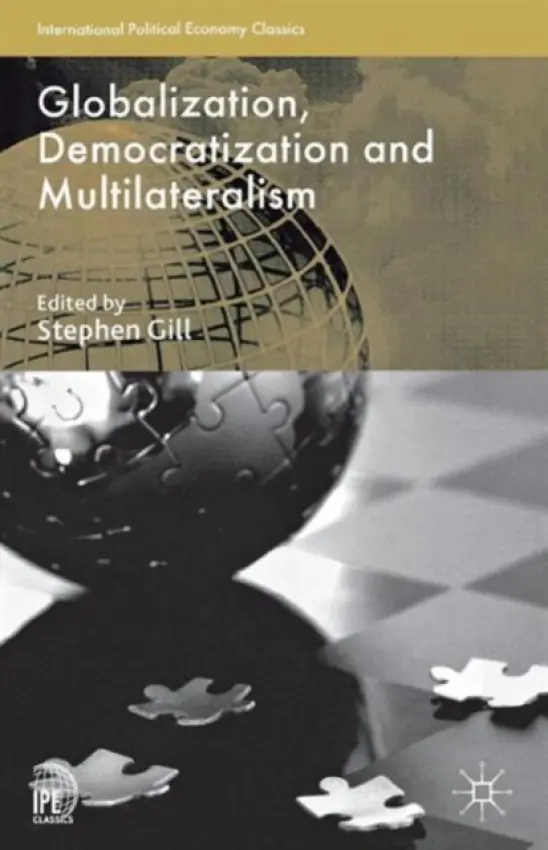 Globalization, Democratization and Multilateralism