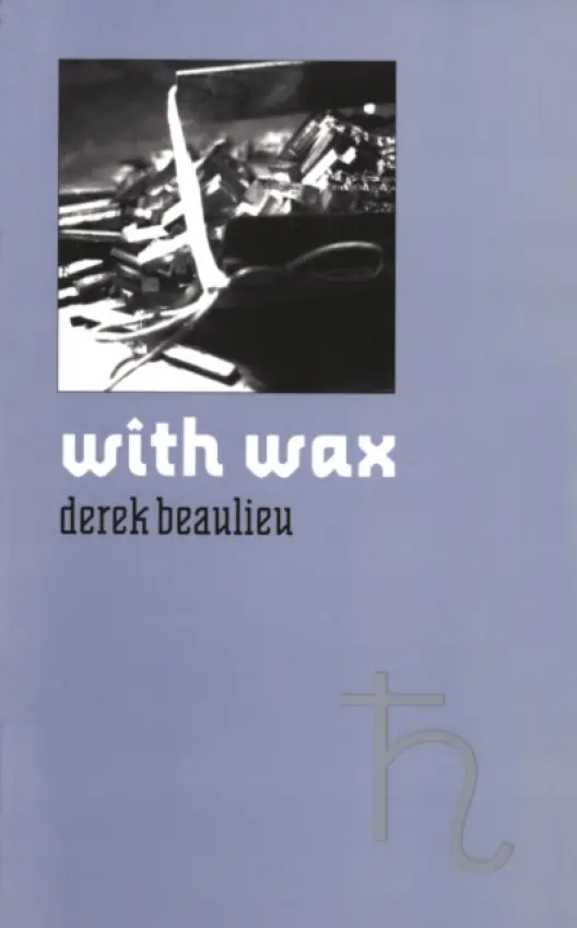 with wax - Beaulieu, Derek