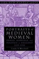 PORTRAITS OF MEDIEVAL WOMEN - Mitchell, Linda E.