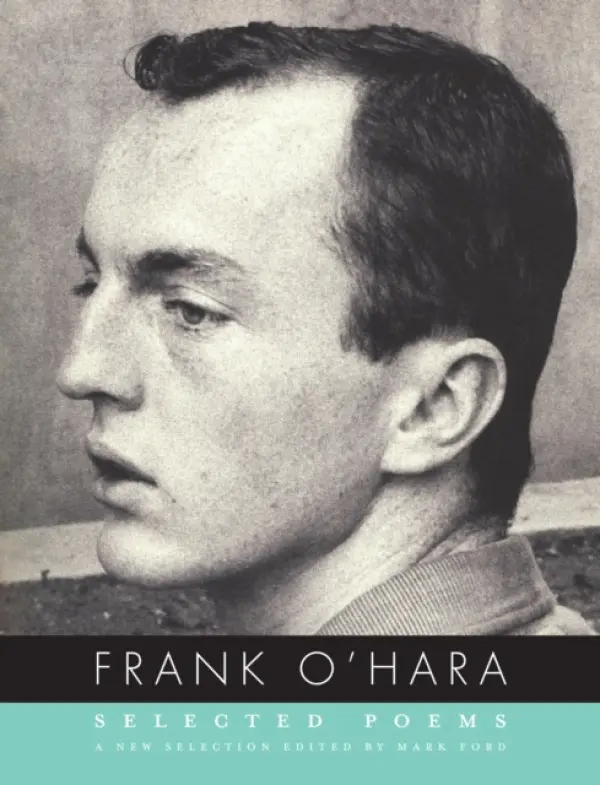Selected Poems of Frank O'Hara - Frank O'Hara, Mark Ford