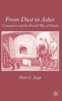 From Dust to Ashes - Jupp, P.