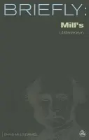 Mill's Utilitarianism - Daniel, David Mills