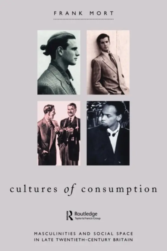 Cultures of Consumption - Mort, Frank