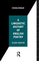 Linguistic History of English Poetry - Bradford, Richard