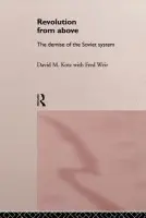 Revolution From Above - Kotz, David (University of Massachusetts, Amherst, USA) a Weir, Fred