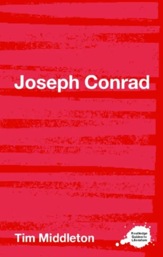Joseph Conrad - Middleton, Tim (Bath Spa University, UK)