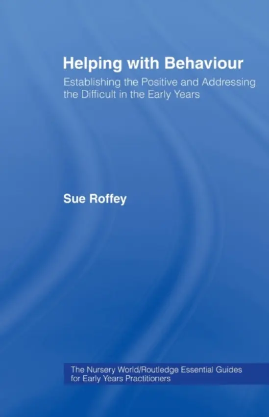 Helping with Behaviour - Roffey, Sue (University of Western Sydney, Australia)