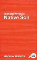 Richard Wright's Native Son - Warnes, Andrew (University of Leeds, UK)