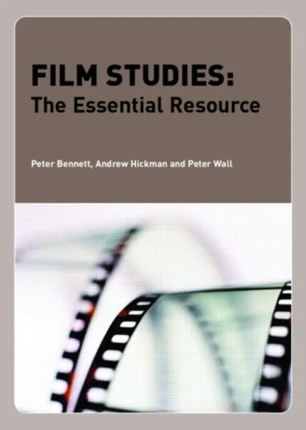 Film Studies - Bennett, Peter (Chief Examiner for GCE Communication  a  Culture  a  Senior Lecturer in Education, University of Wolverhampton, UK) a Hickman, Andrew a Wall, Peter