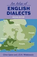 Atlas of English Dialects - Upton, Clive a Widdowson, J.D.A
