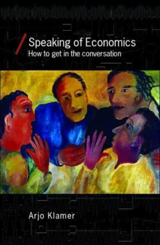 Speaking of Economics - Klamer, Arjo