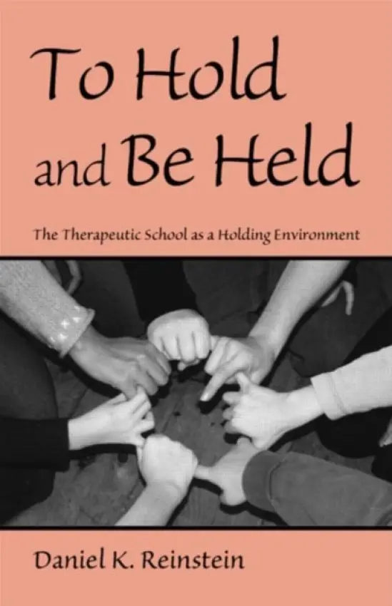 To Hold and Be Held - Reinstein, Daniel K.