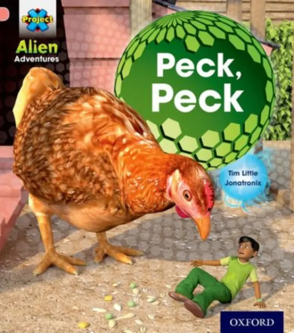 Project X: Alien Adventures: Pink: Peck, Peck - Little, Tim