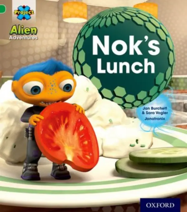 Project X: Alien Adventures: Green: Nok's Lunch - Burchett, Jan a Vogler, Sara