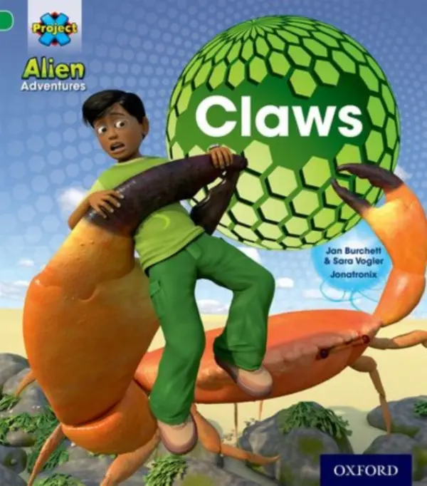 Project X: Alien Adventures: Green: Claws - Burchett, Jan a Vogler, Sara