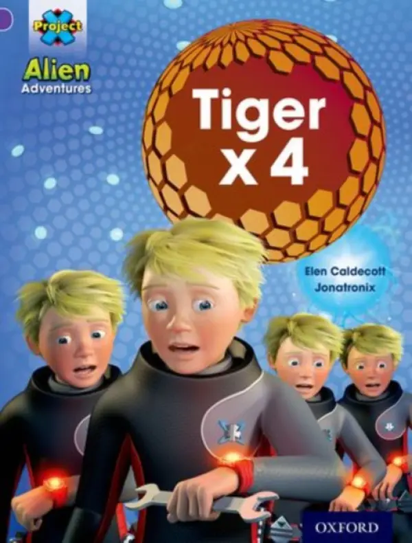 Project X: Alien Adventures: Purple: Tiger x 4 - Caldecott, Elen