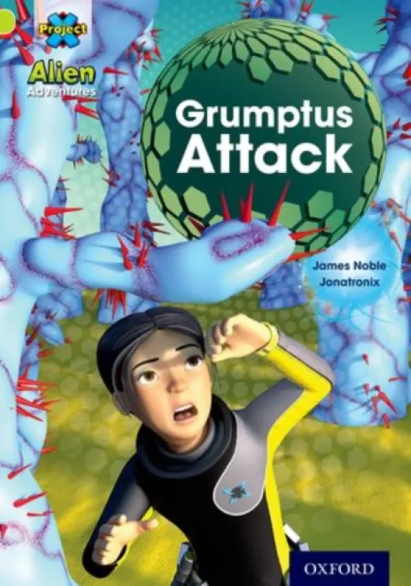 Project X: Alien Adventures: Lime: Grumptus Attack - Noble, James
