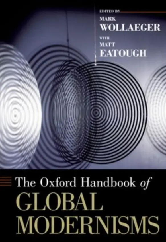 Oxford Handbook of Global Modernisms - Eatough, Matt