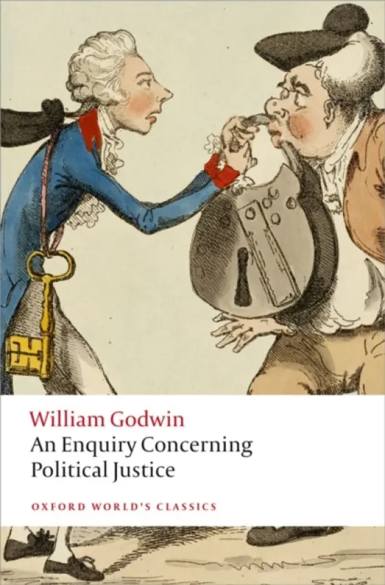 Enquiry Concerning Political Justice - Godwin, William